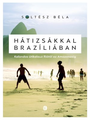cover image of Hátizsákkal Brazíliában